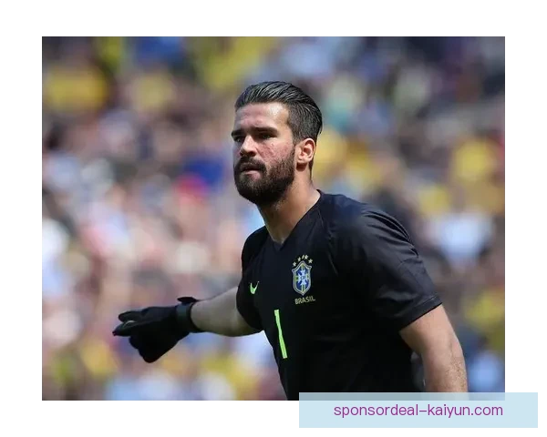 阿利松成为巴西历史零封王，状态回暖值得关注